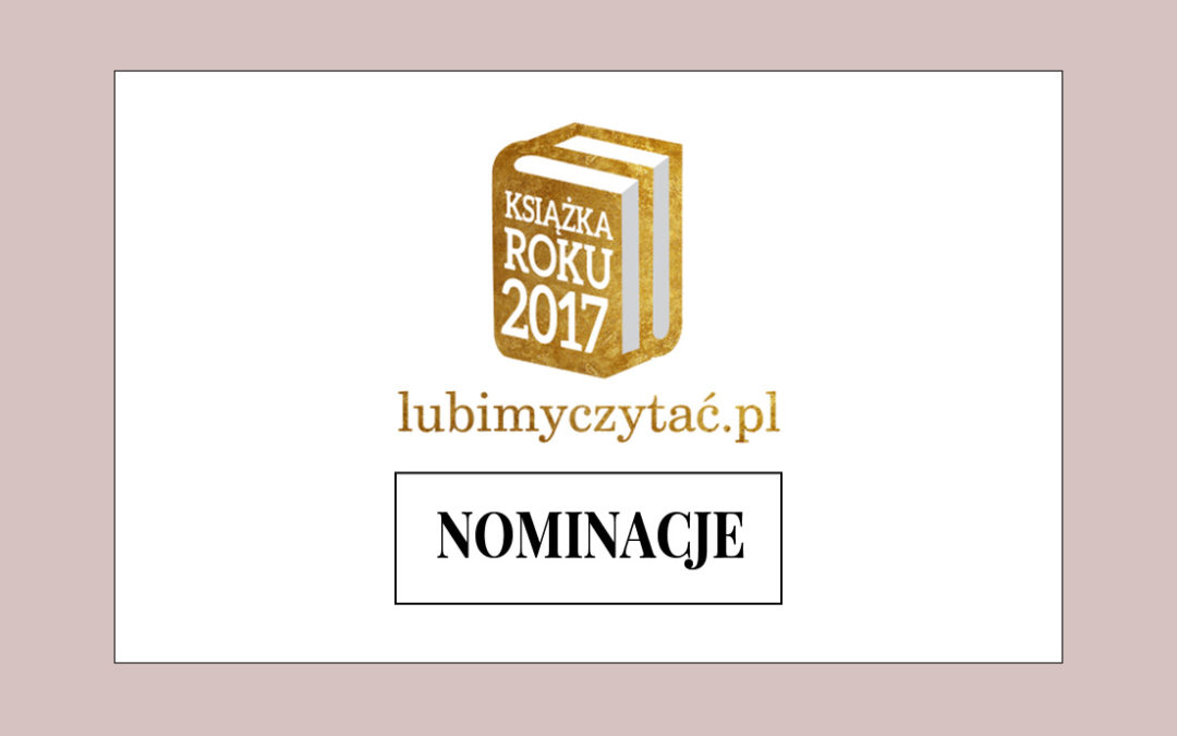 Nominacje Lubimyczytać.pl: Książka Roku 2017