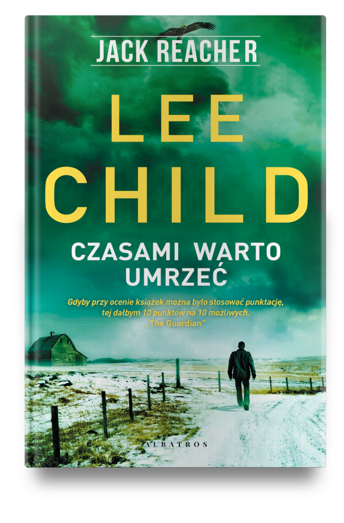 CZASAMI WARTO UMRZEĆ – Lee Child