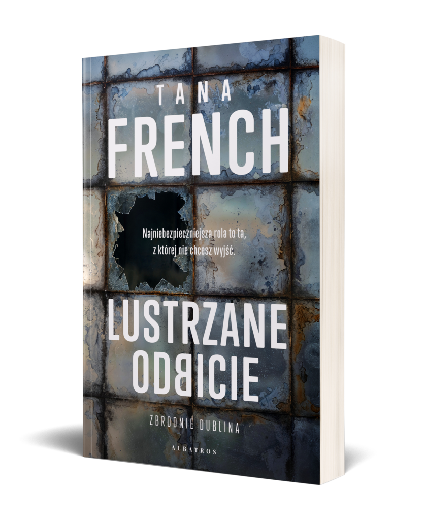 LUSTRZANE ODBICIE – Tana French