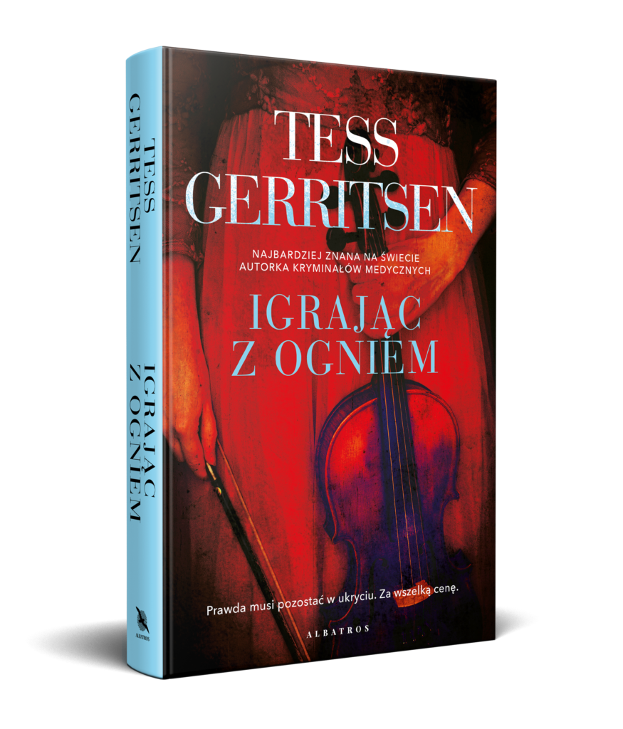 IGRAJĄC Z OGNIEM – Tess Gerritsen