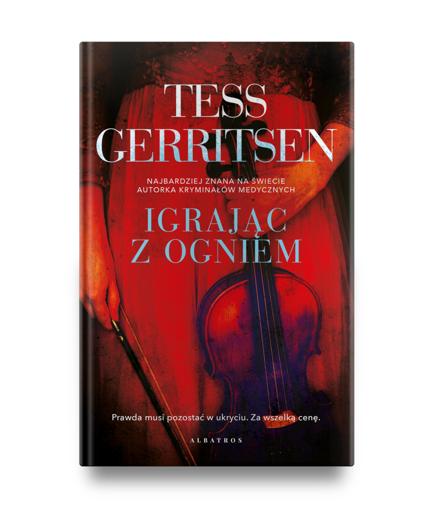 IGRAJĄC Z OGNIEM – Tess Gerritsen