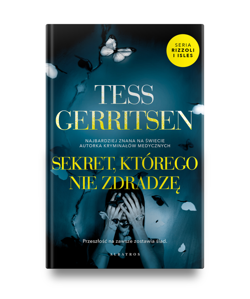 SEKRET, KTÓREGO NIE ZDRADZĘ – Tess Gerritsen