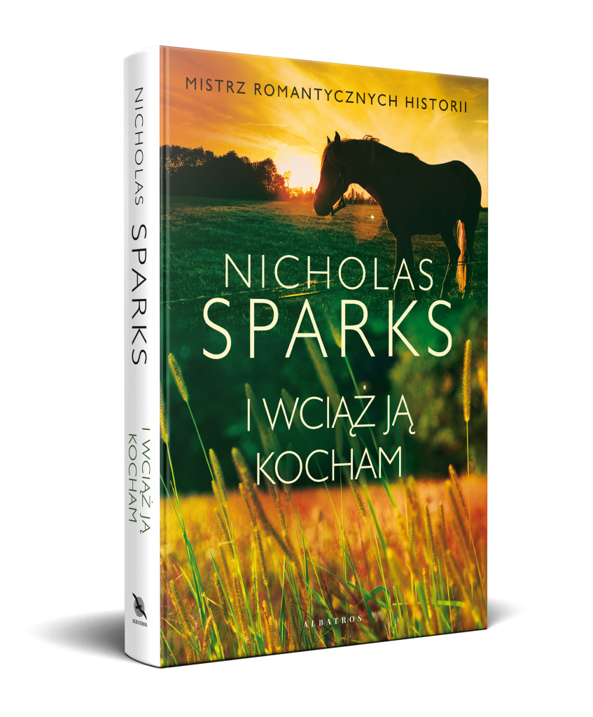 I WCIĄŻ JĄ KOCHAM – Nicholas Sparks