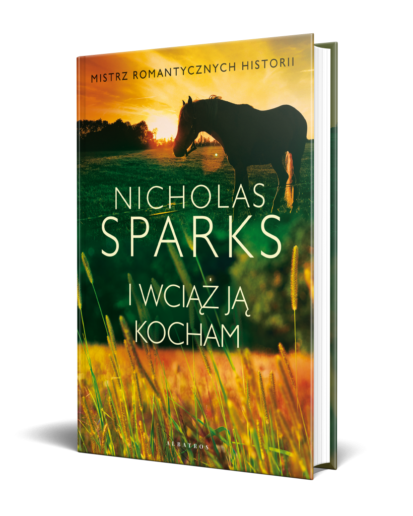 I WCIĄŻ JĄ KOCHAM – Nicholas Sparks