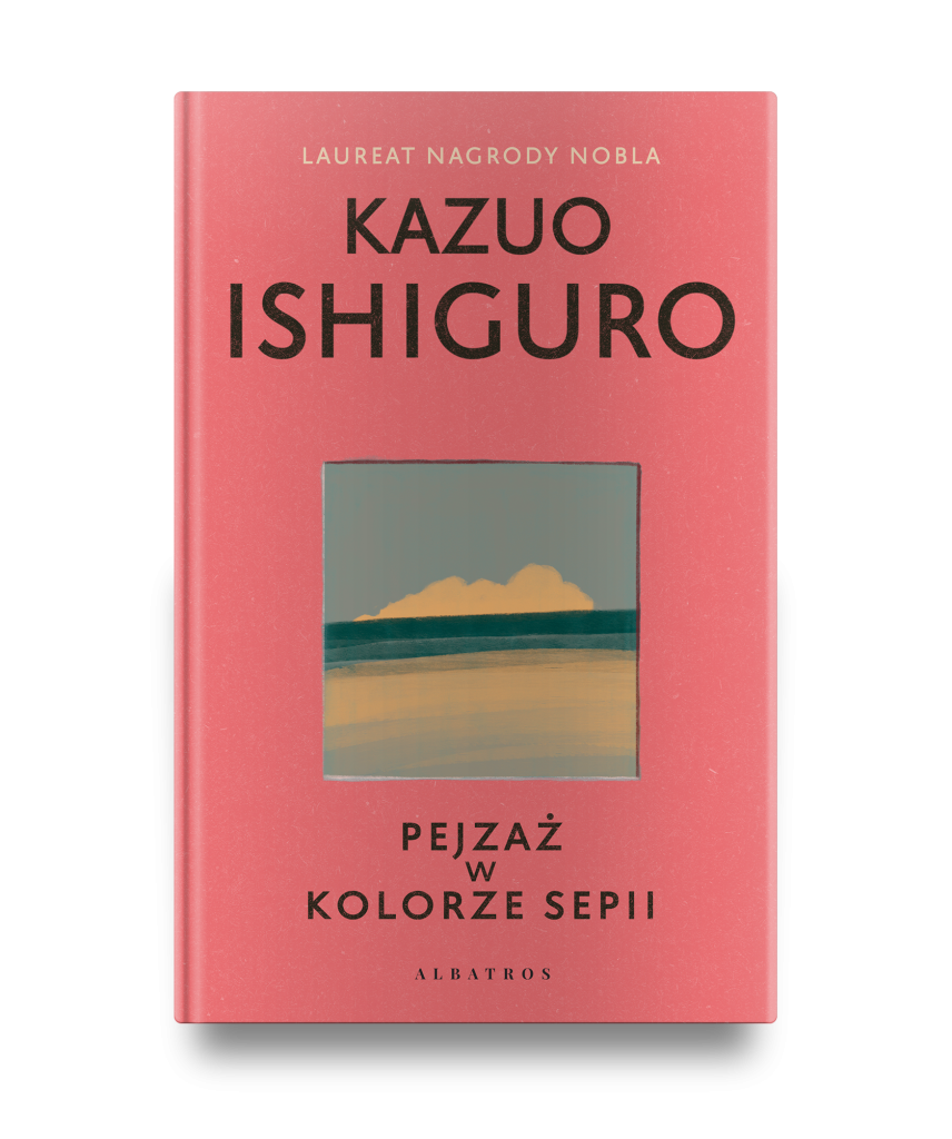 PEJZAŻ W KOLORZE SEPII – Kazuo Ishiguro