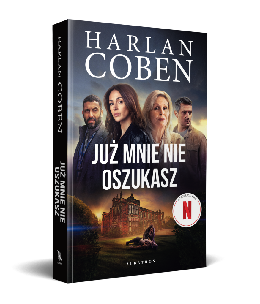JUŻ MNIE NIE OSZUKASZ/film. – Harlan Coben