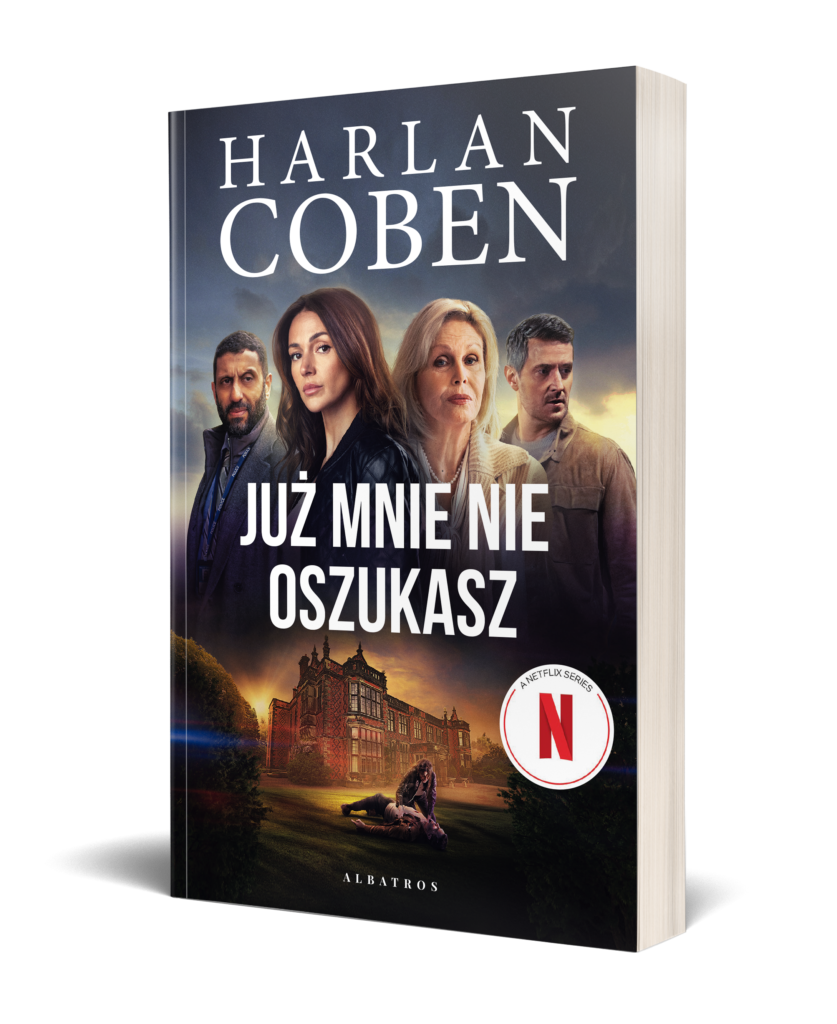 JUŻ MNIE NIE OSZUKASZ/film. – Harlan Coben
