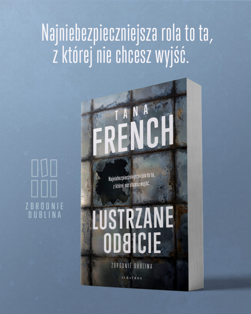 LUSTRZANE ODBICIE – Tana French