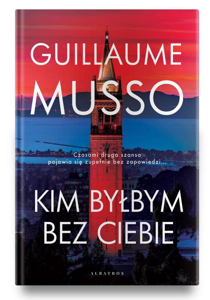 KIM BYŁBYM BEZ CIEBIE? – Guillaume Musso
