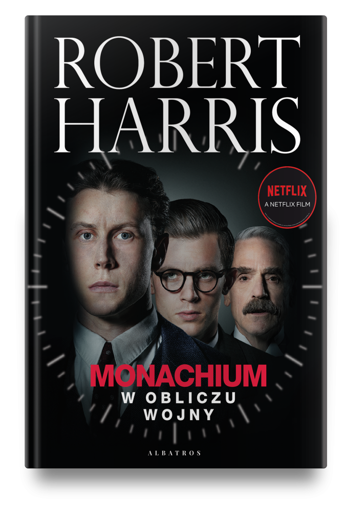 MONACHIUM. W OBLICZU WOJNY – Robert Harris