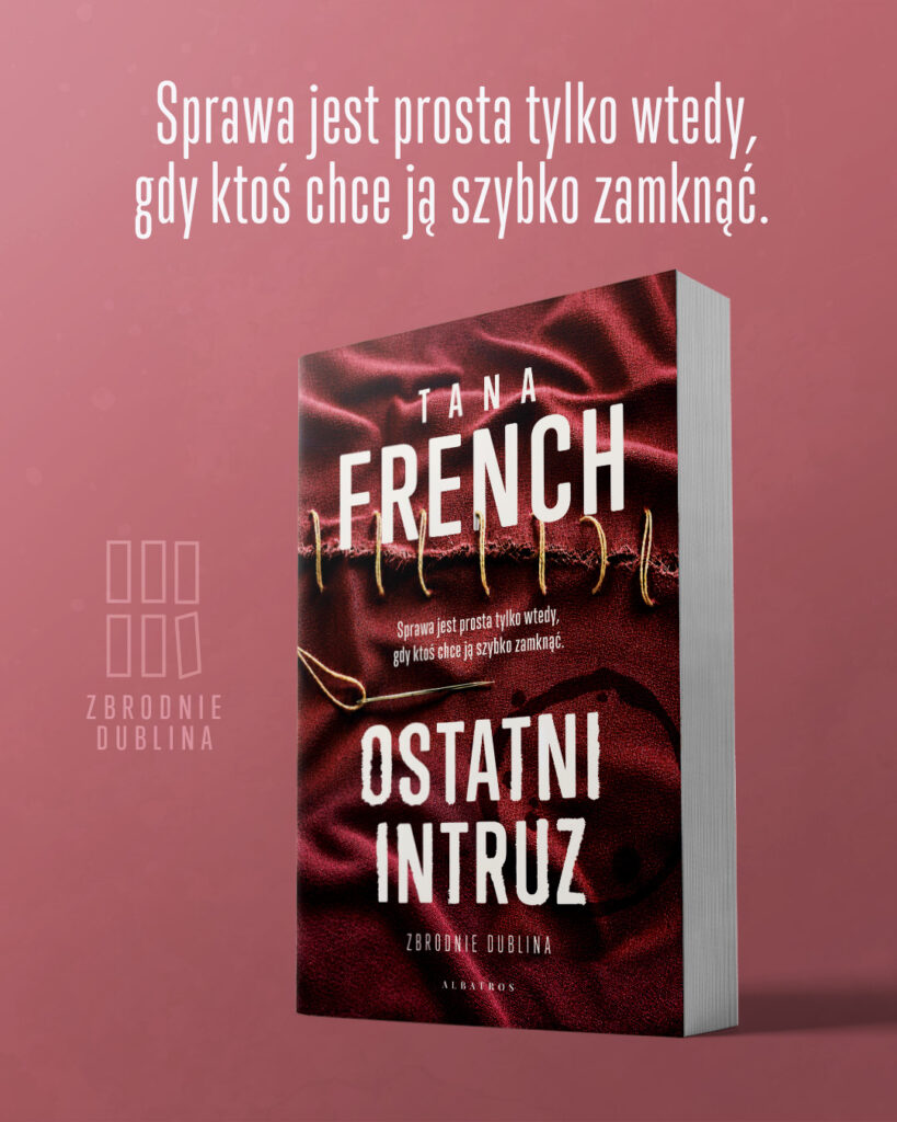 OSTATNI INTRUZ – Tana French