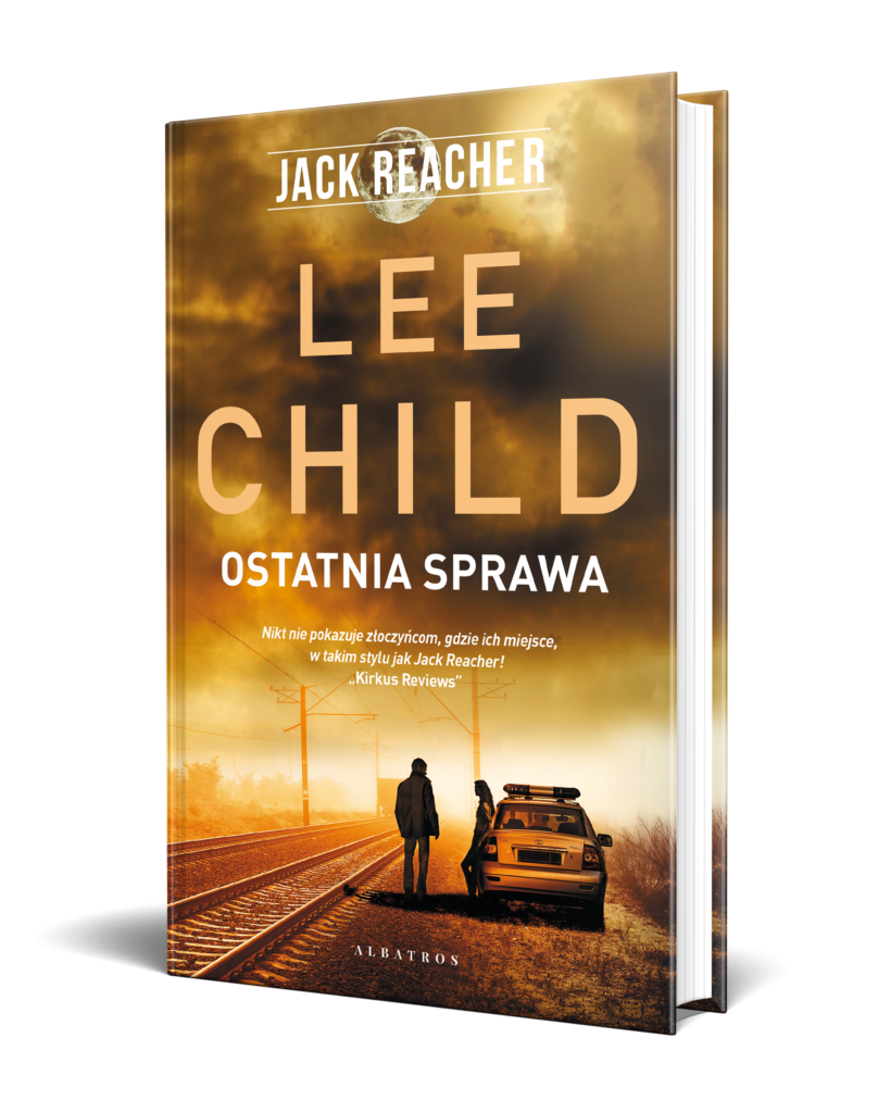 OSTATNIA SPRAWA – Lee Child