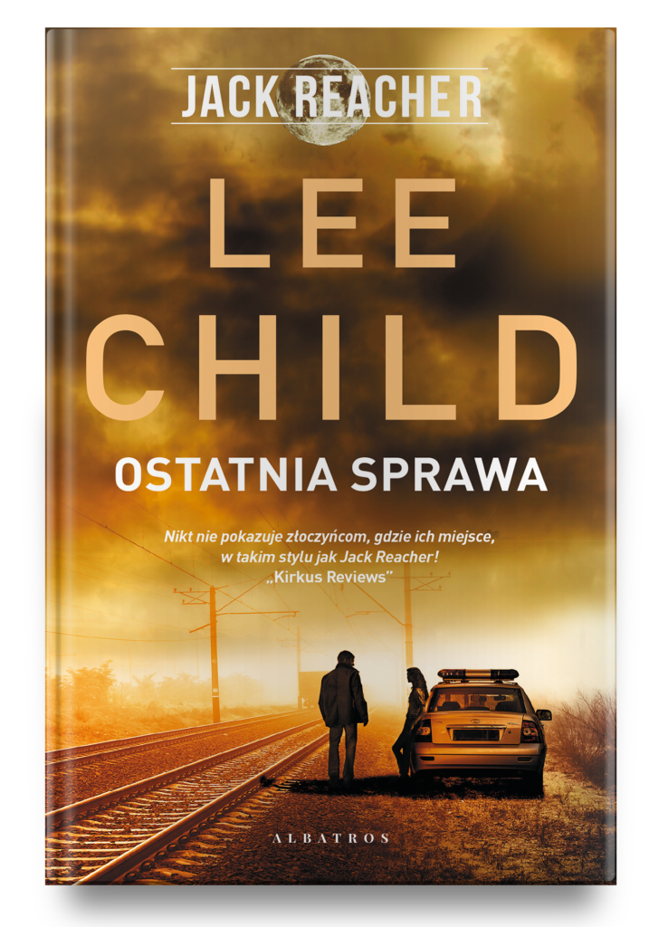 OSTATNIA SPRAWA – Lee Child