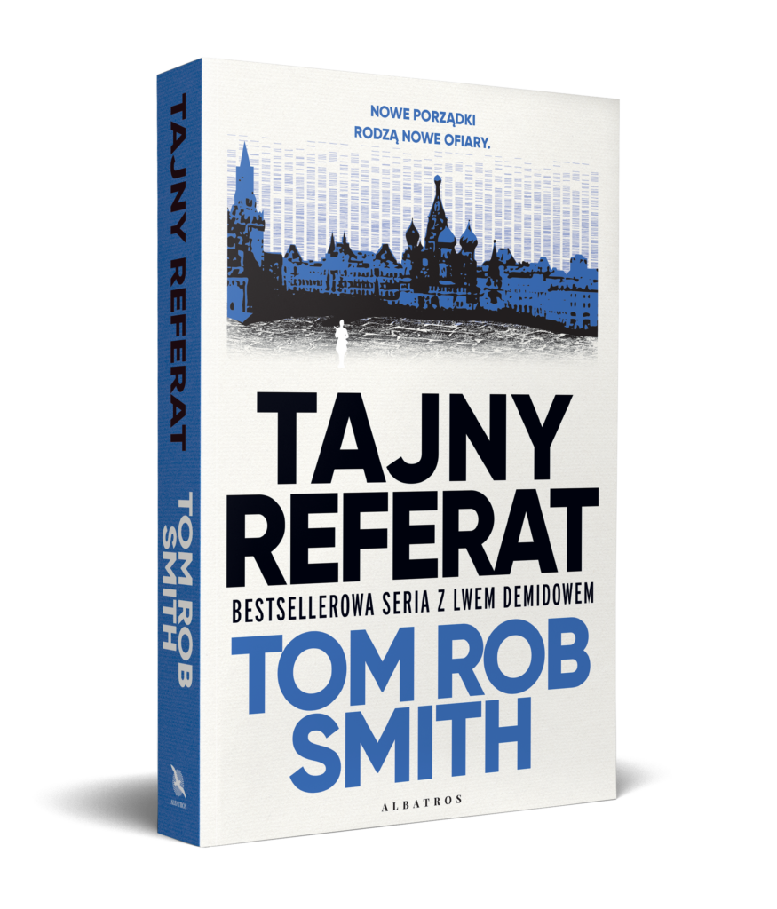 TAJNY REFERAT – Tom Rob Smith