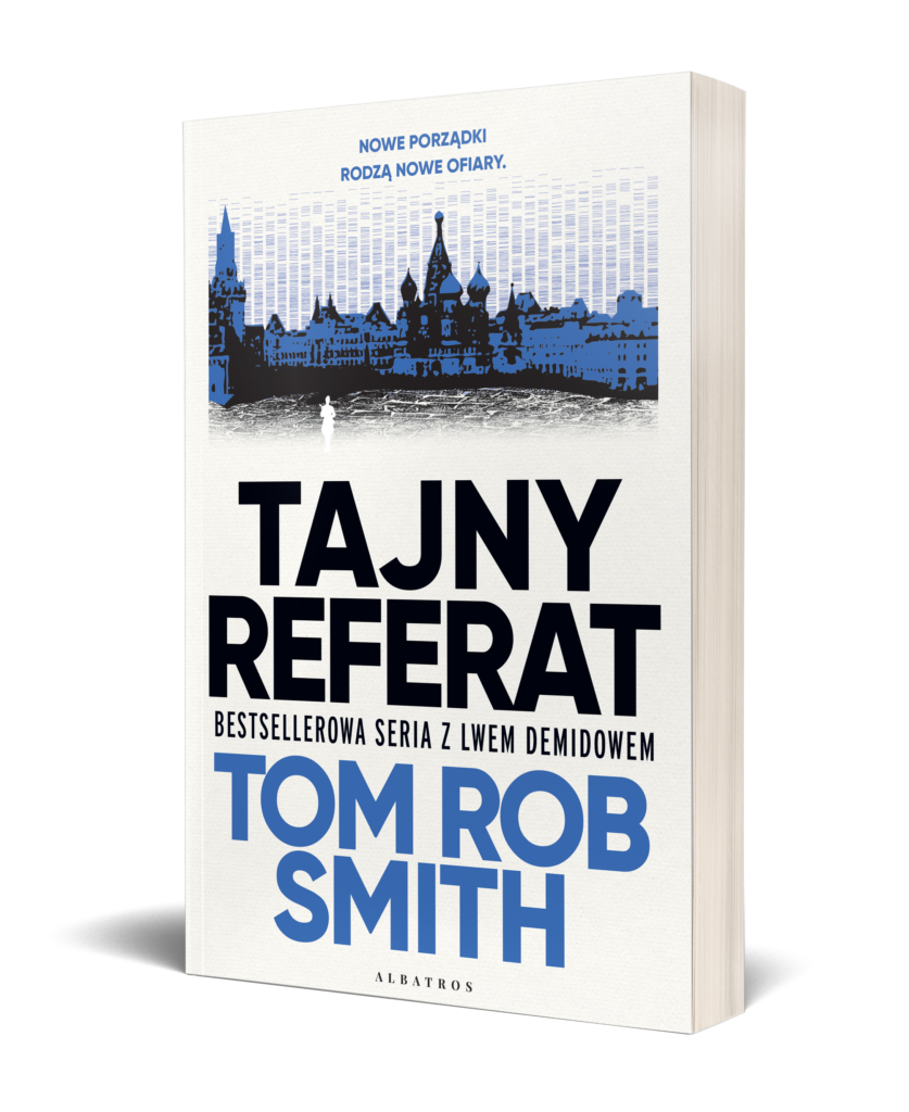 TAJNY REFERAT – Tom Rob Smith