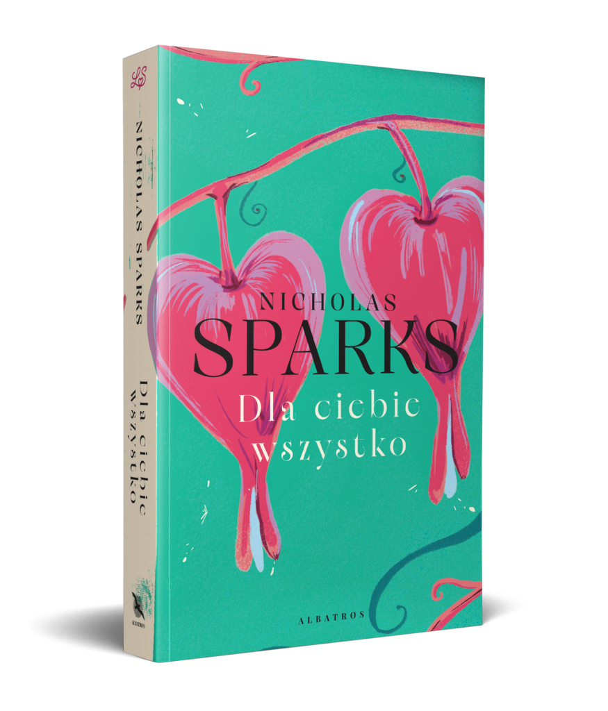 DLA CIEBIE WSZYSTKO – Nicholas Sparks
