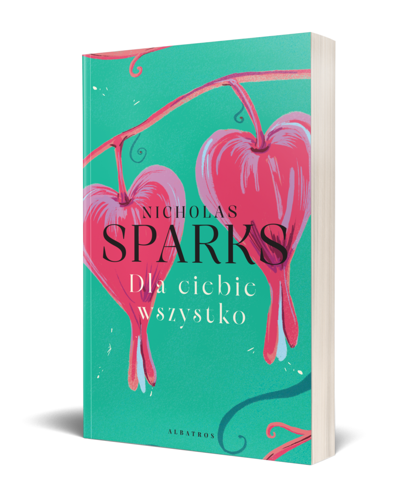 DLA CIEBIE WSZYSTKO – Nicholas Sparks