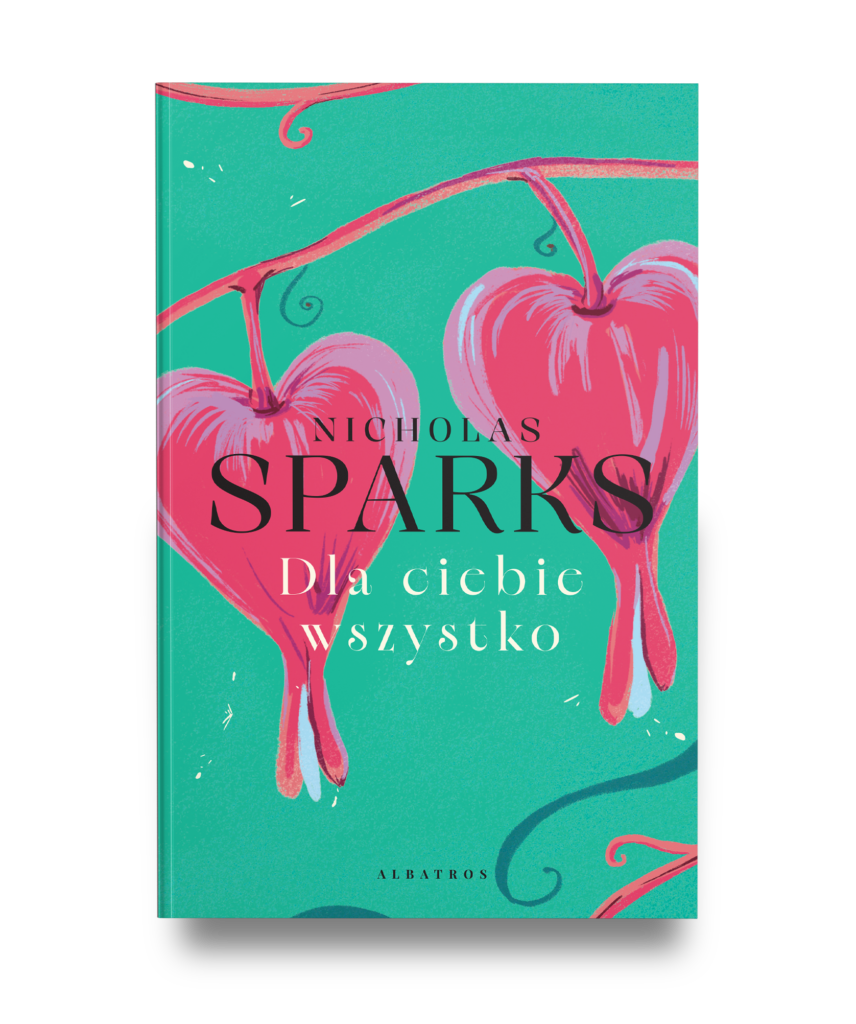 DLA CIEBIE WSZYSTKO – Nicholas Sparks