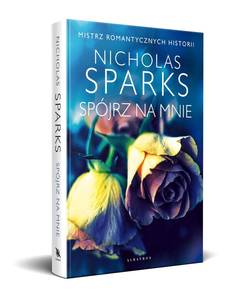 SPÓJRZ NA MNIE – Nicholas Sparks
