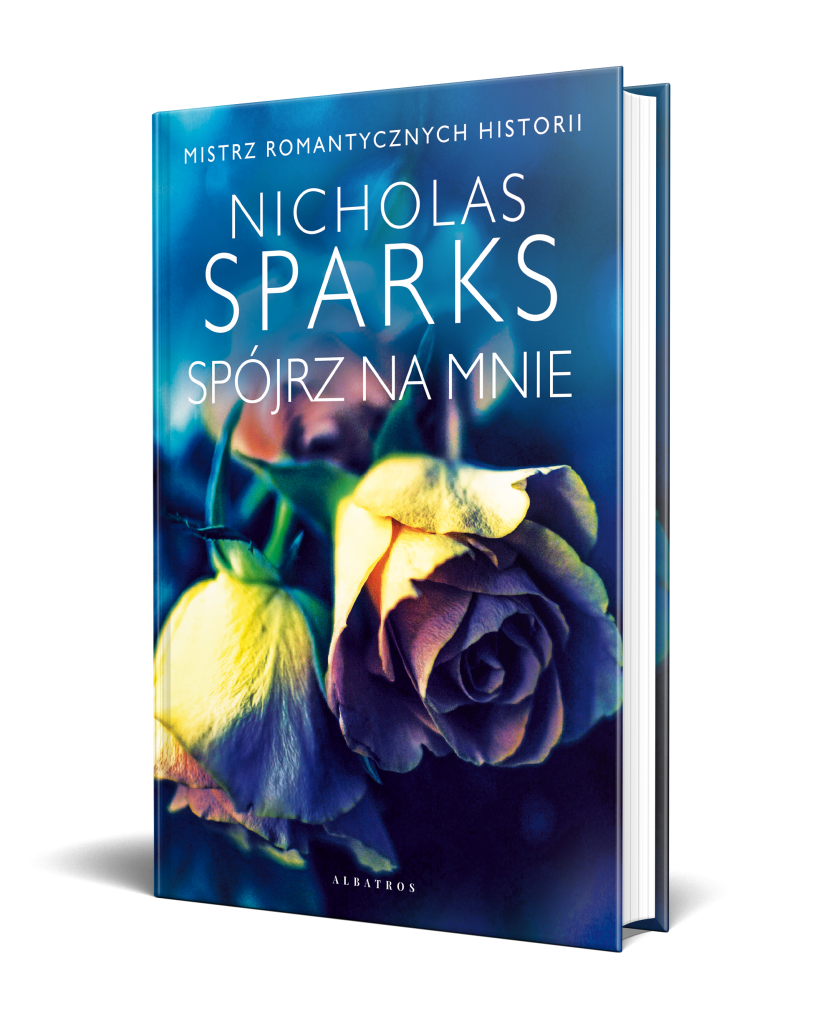 SPÓJRZ NA MNIE – Nicholas Sparks