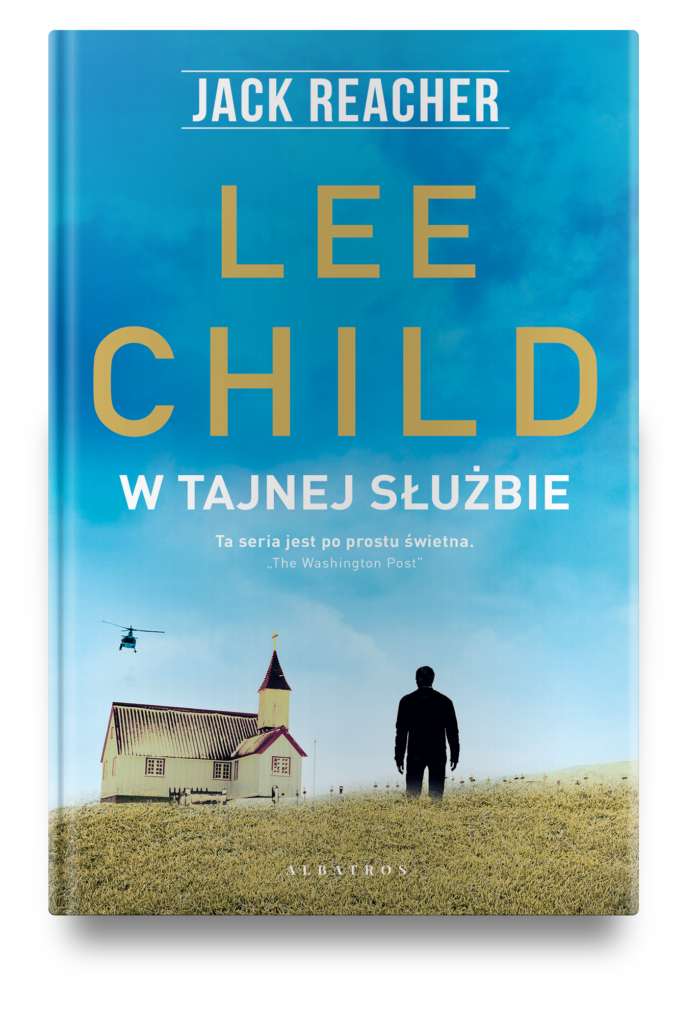 W TAJNEJ SŁUŻBIE – Lee Child