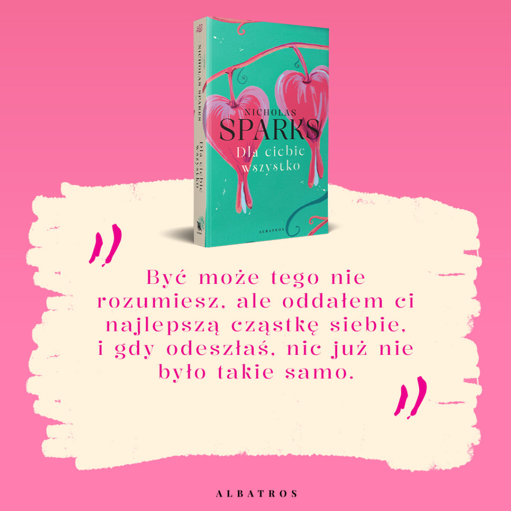 DLA CIEBIE WSZYSTKO – Nicholas Sparks