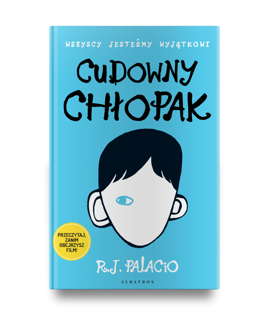 CUDOWNY CHŁOPAK – R.J. Palacio
