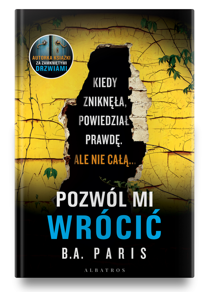 POZWÓL MI WRÓCIĆ – B.A. Paris