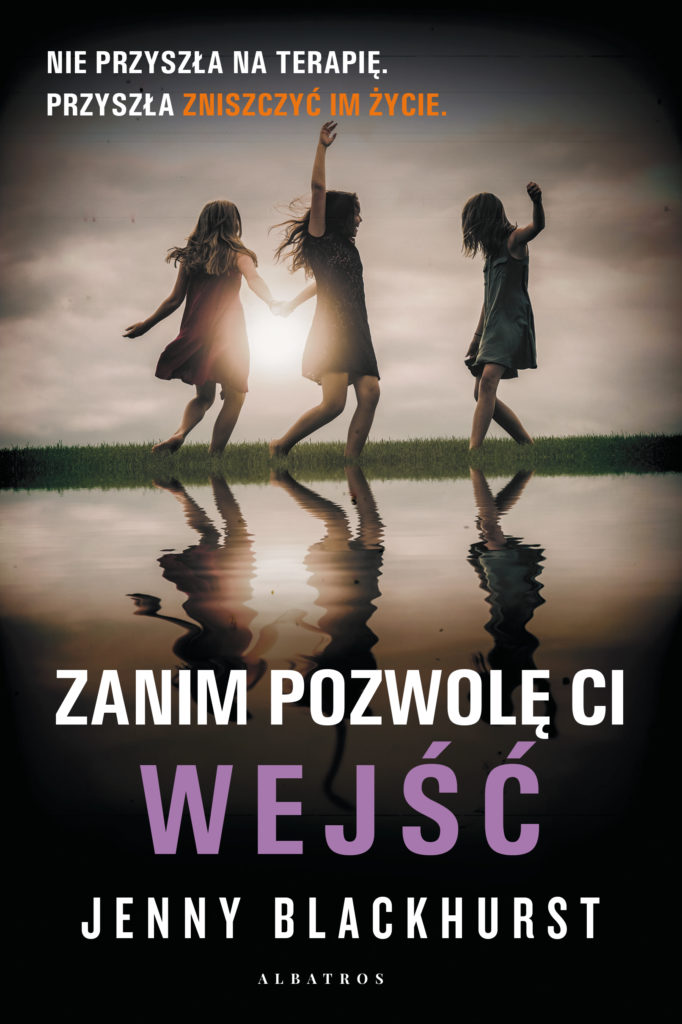 ZANIM POZWOLĘ CI WEJŚĆ – Jenny Blackhurst