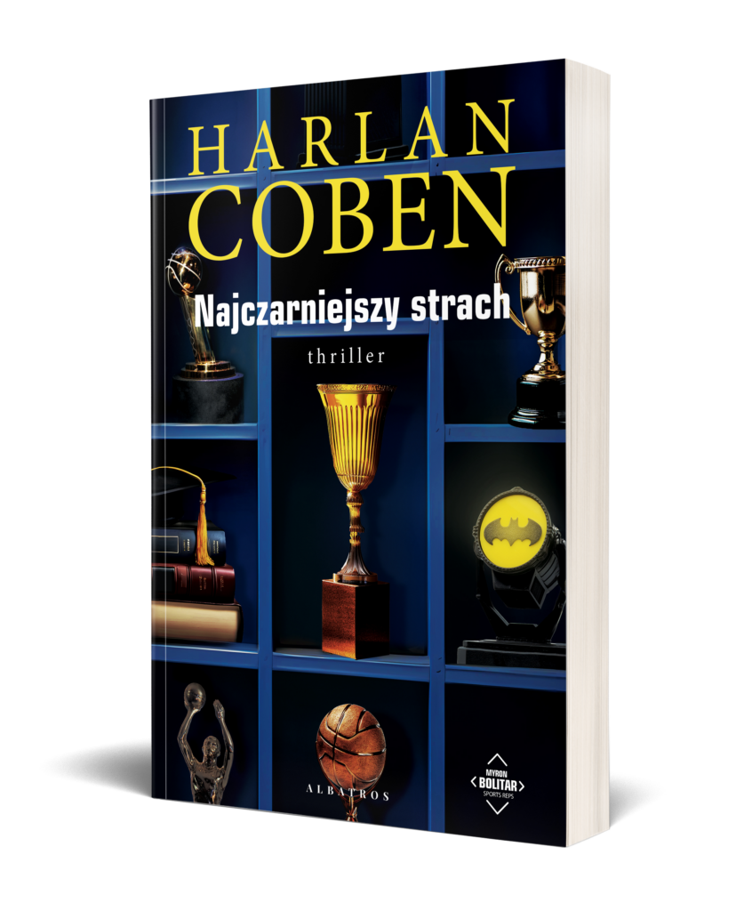 NAJCZARNIEJSZY STRACH. MYRON BOLITAR – Harlan Coben