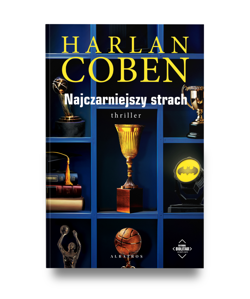NAJCZARNIEJSZY STRACH. MYRON BOLITAR – Harlan Coben
