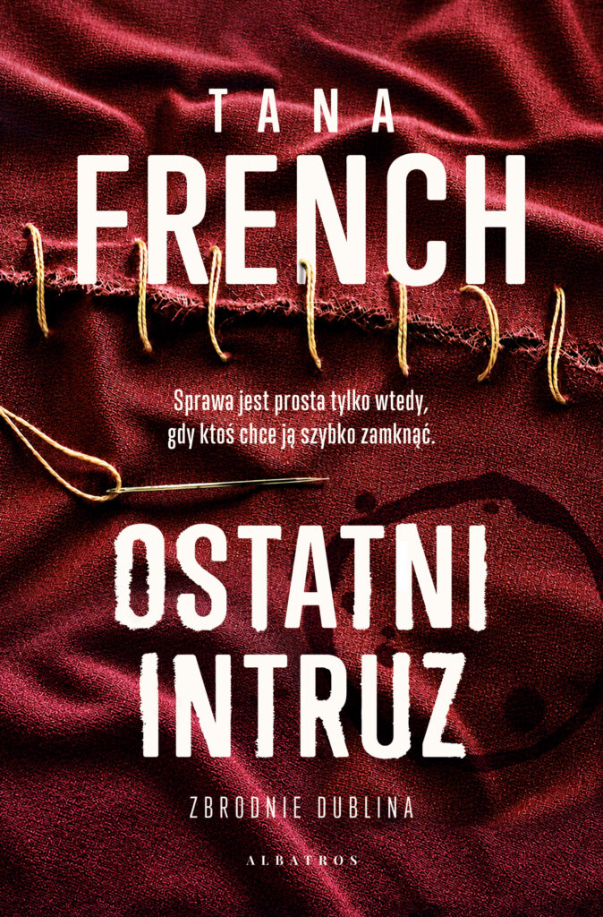 OSTATNI INTRUZ – Tana French