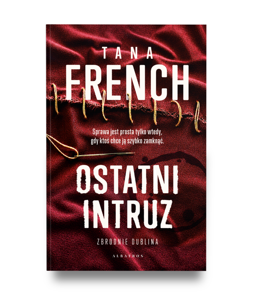 OSTATNI INTRUZ – Tana French