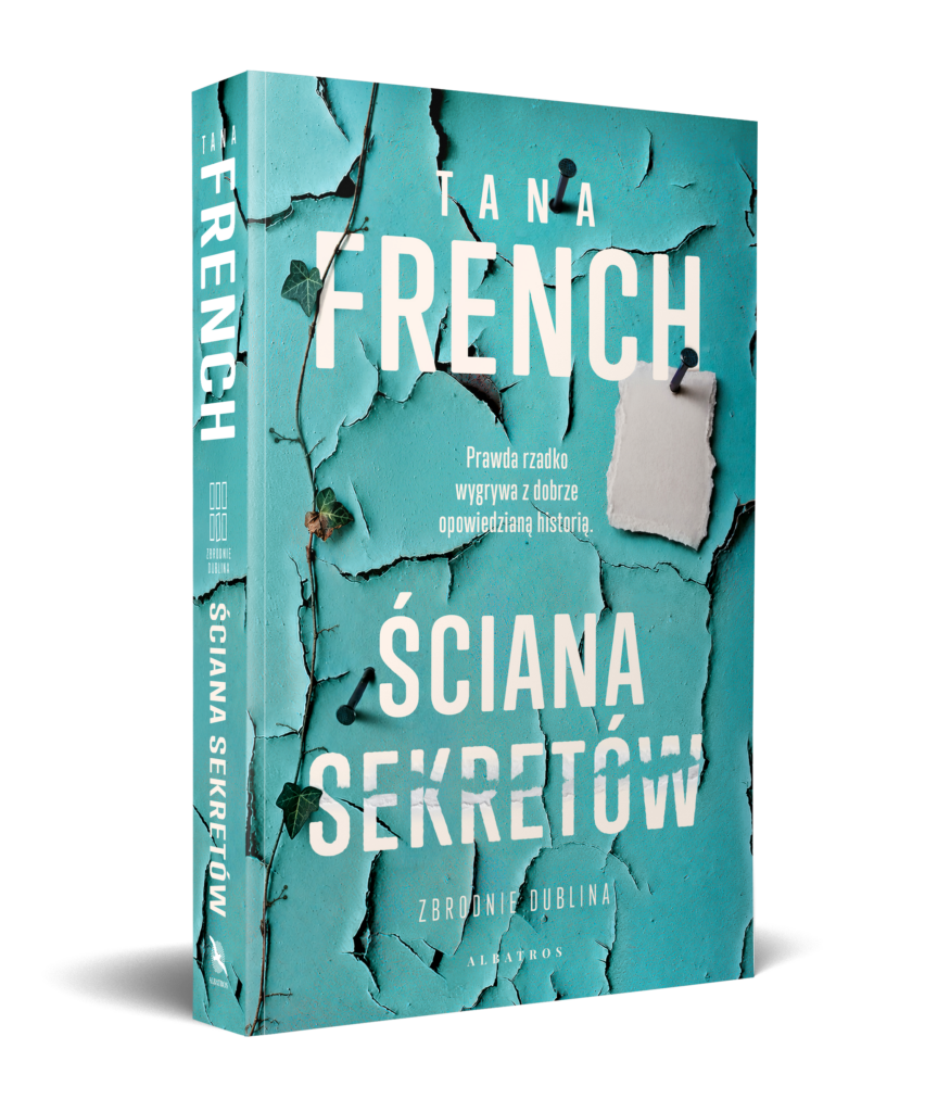 ŚCIANA SEKRETÓW. WIEM, KTO GO ZABIŁ – Tana French