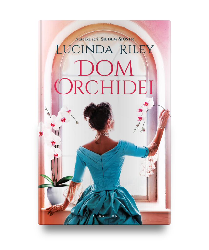 DOM ORCHIDEI – Lucinda Riley
