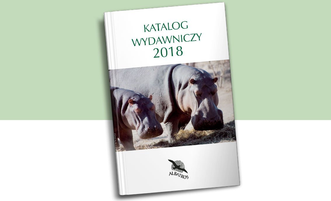 Katalog Wydawniczy 2018 Wydawnictwo Albatros