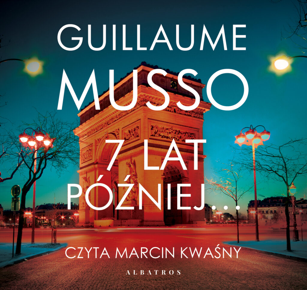 7 LAT PÓŹNIEJ… - audiobook – Guillaume Musso