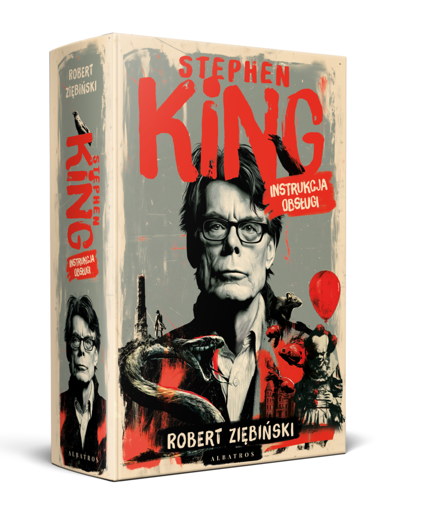 STEPHEN KING. INSTRUKCJA OBSŁUGI – Robert Ziębiński