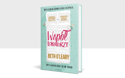 Konkurs. Przeczytaj „Współlokatorów” Beth O’Leary jako pierwszy!