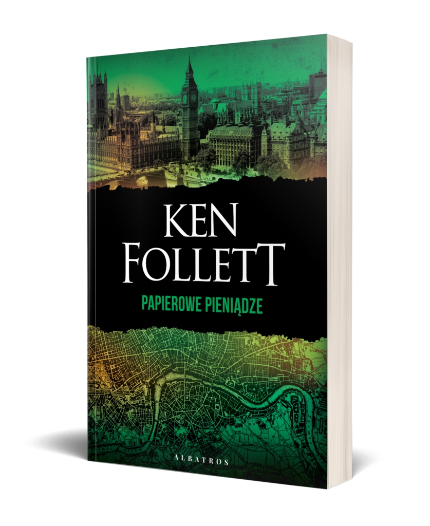 PAPIEROWE PIENIĄDZE – Ken Follett