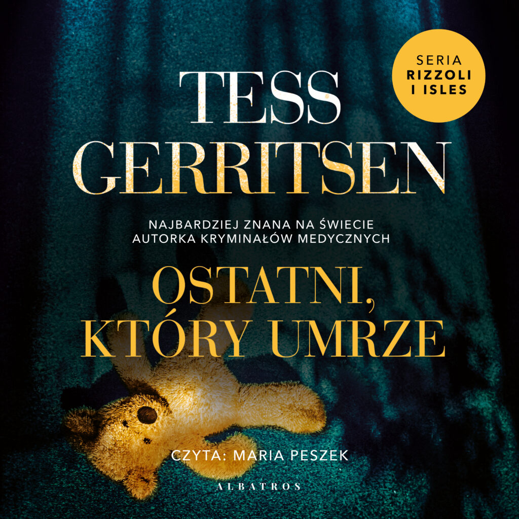 OSTATNI, KTÓRY UMRZE - audiobook – Tess Gerritsen
