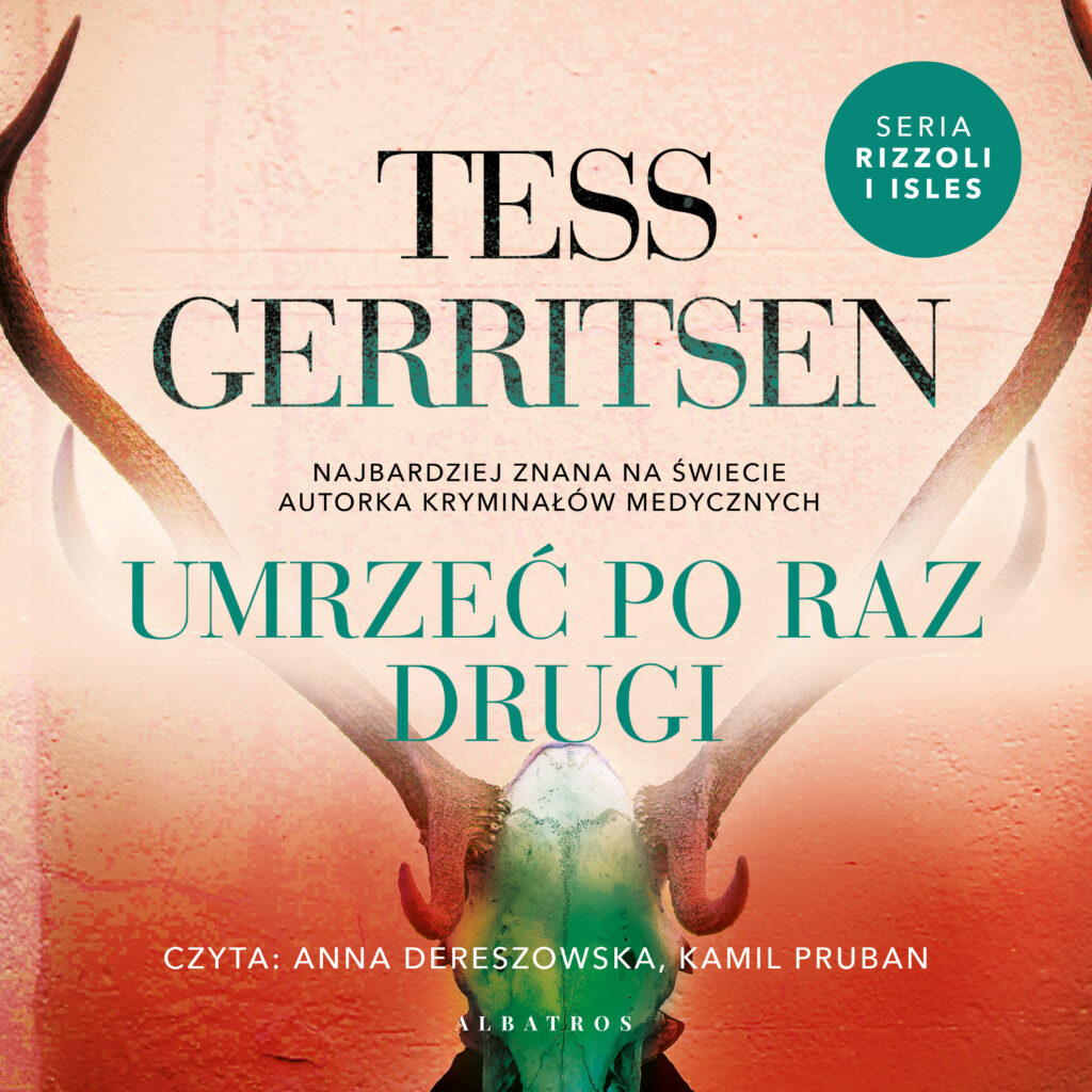 UMRZEĆ PO RAZ DRUGI - audiobook – Tess Gerritsen