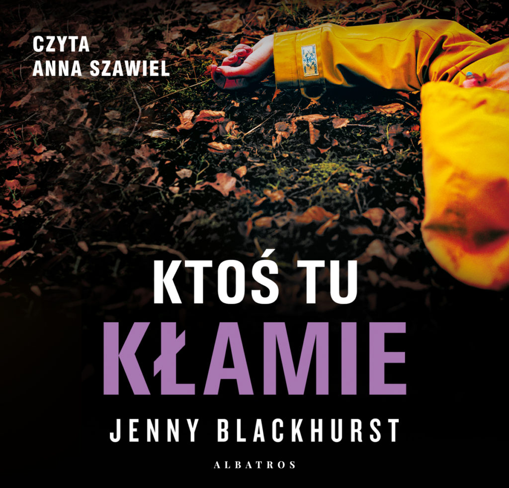 KTOŚ TU KŁAMIE - audiobook – Jenny Blackhurst