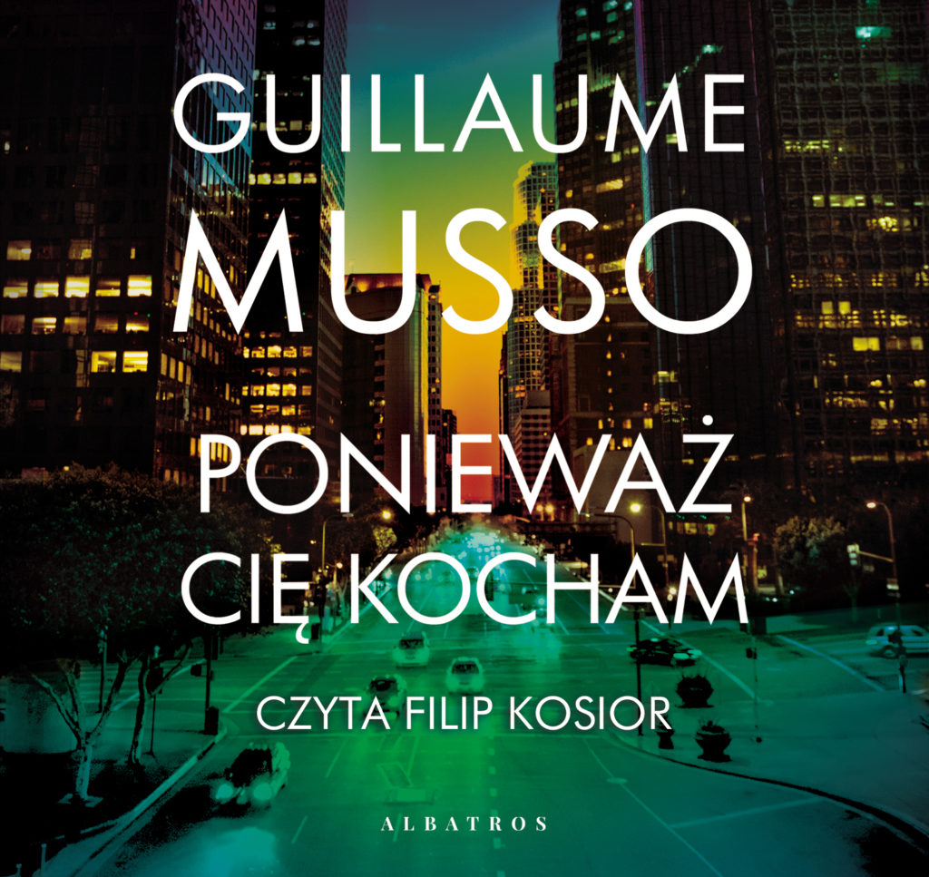 PONIEWAŻ CIĘ KOCHAM - audiobook – Guillaume Musso