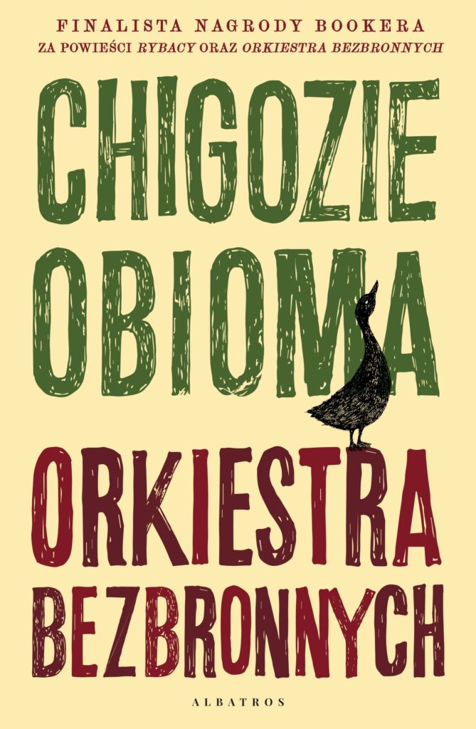 ORKIESTRA BEZBRONNYCH – Chigozie Obioma