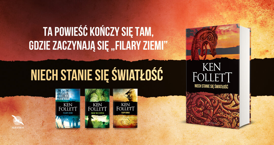 Niech stanie się światłość! Prequel najgłośniejszej powieści historycznej Kena Folletta już w księgarniach!