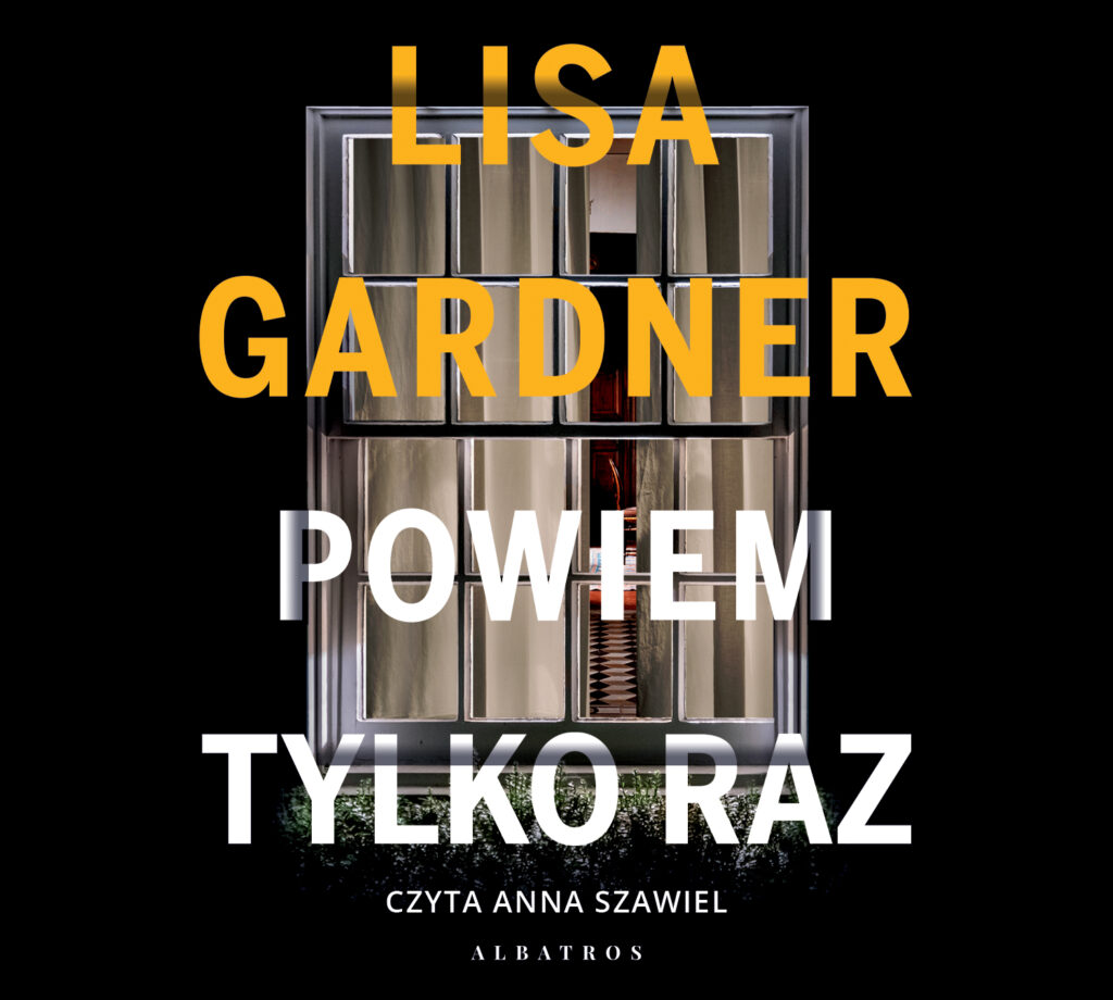 POWIEM TYLKO RAZ - audiobook – Lisa Gardner