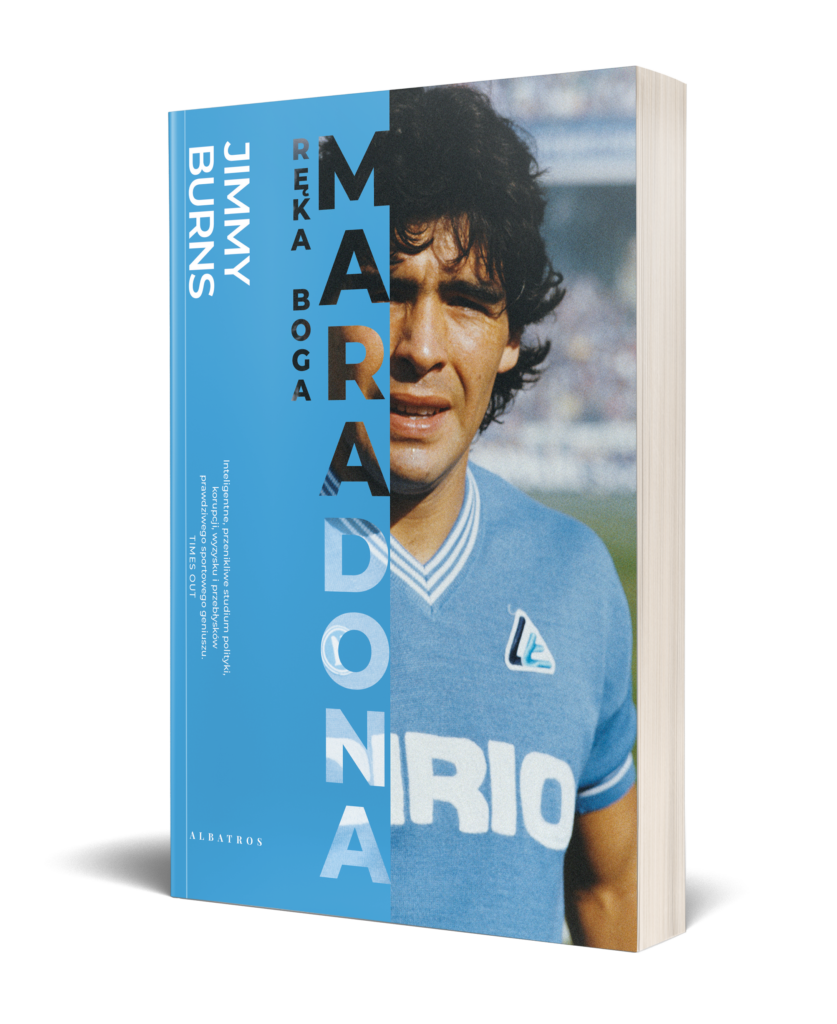 MARADONA. RĘKA BOGA – Jimmy Burns