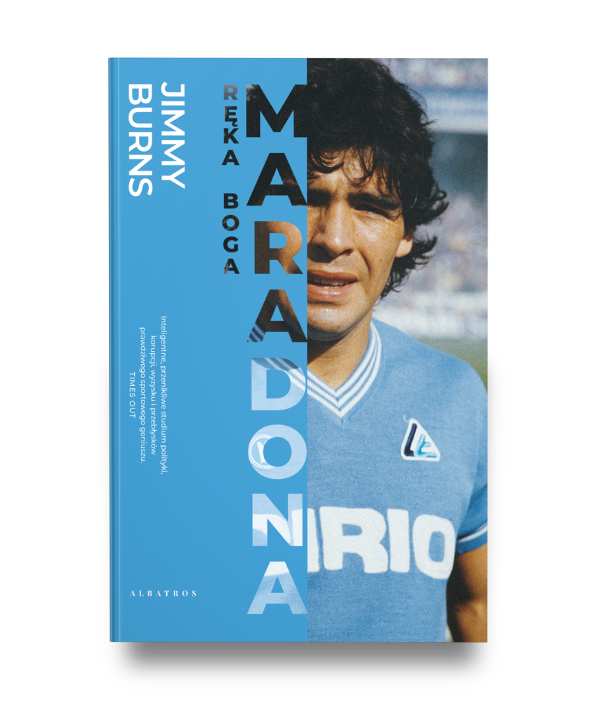 MARADONA. RĘKA BOGA – Jimmy Burns