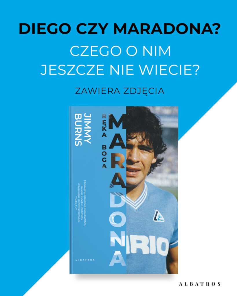 MARADONA. RĘKA BOGA – Jimmy Burns